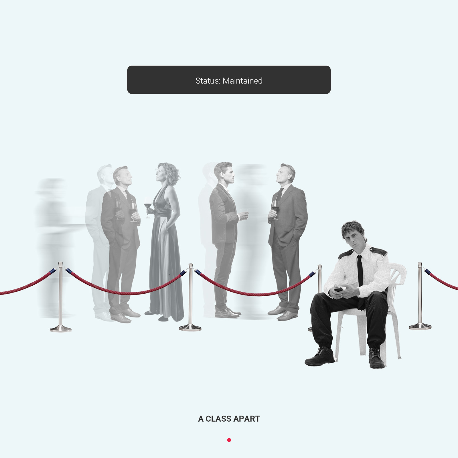 A Class Apart, an editorial collage by James Dowland showing suited guests circulating behind red ropes while a security worker sits outside beneath a Status: Maintained message.